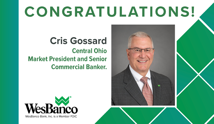 Congratulations Cris Gossard Central Ohio Market President and Senior Commercial Banker